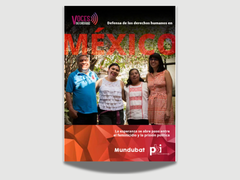 2019: México. Defensa de los derechos humanos. La esperanza se abre paso entre el feminicidio y la prisión política